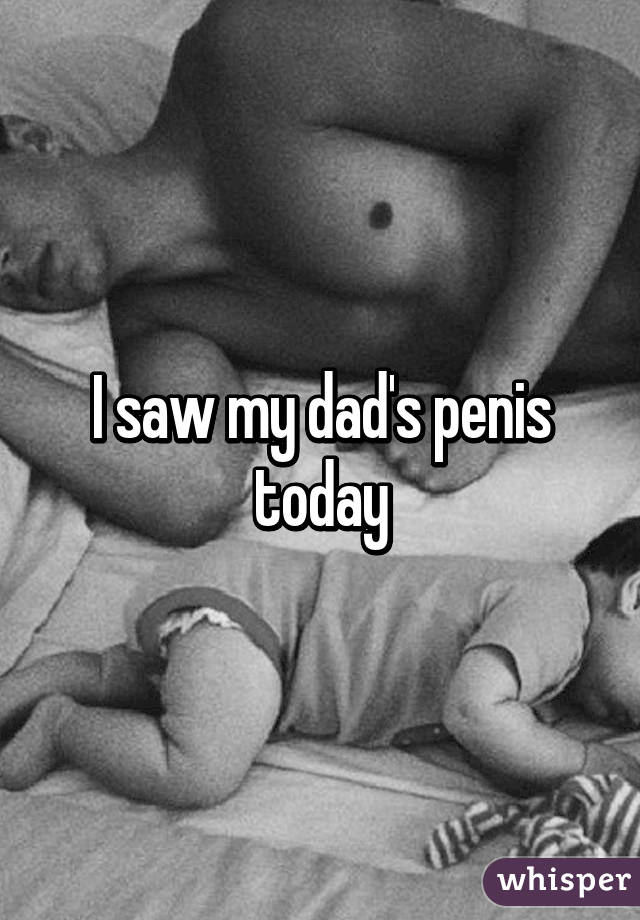 Daddy Can I See Your Penis